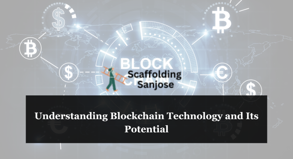 Understanding Blockchain Technology and Its Potential